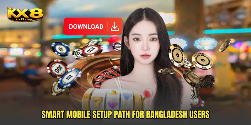 Smart mobile setup path for Bangladesh users