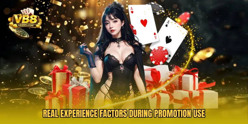 Real experience factors during promotion use