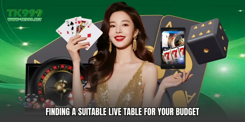 Finding a suitable live table for your budget